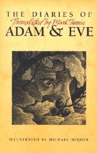 The Diaries of Adam & Eve: Translated by Mark Twain – Paperback – GOOD