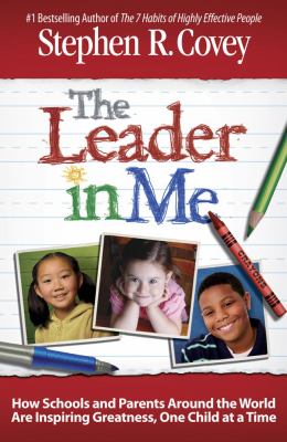 The Leader in Me: How Schools and Parent- 1439153175, Stephen R Covey, paperback