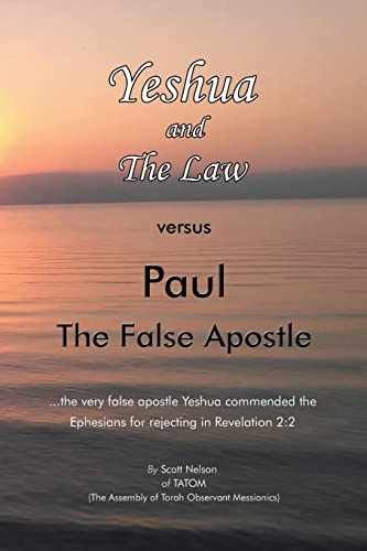 Yeshua and The Law vs Paul The False – Paperback, by Nelson Scott – Very Good