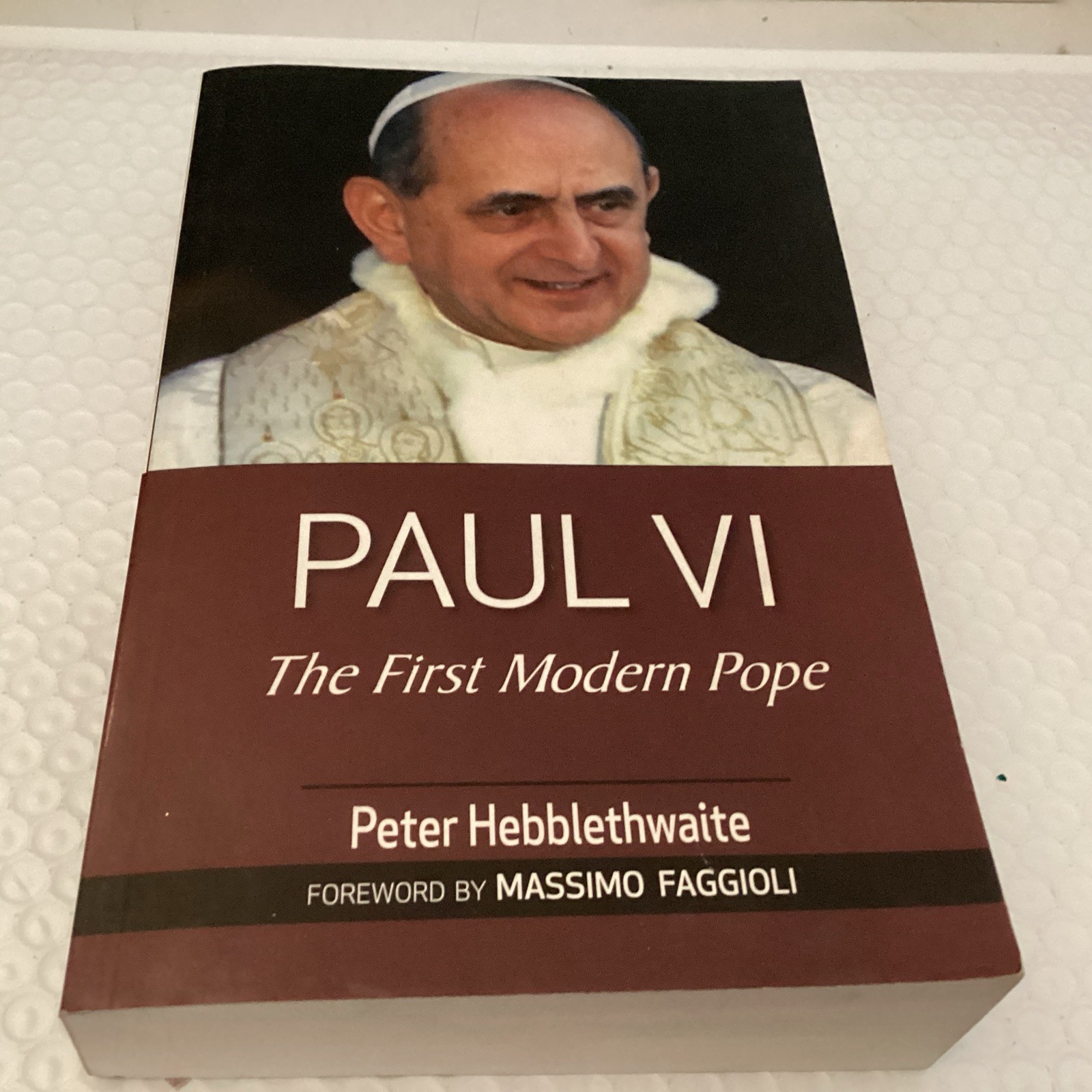 Paul VI: The First Modern Pope, Hebblethwaite, Peter,