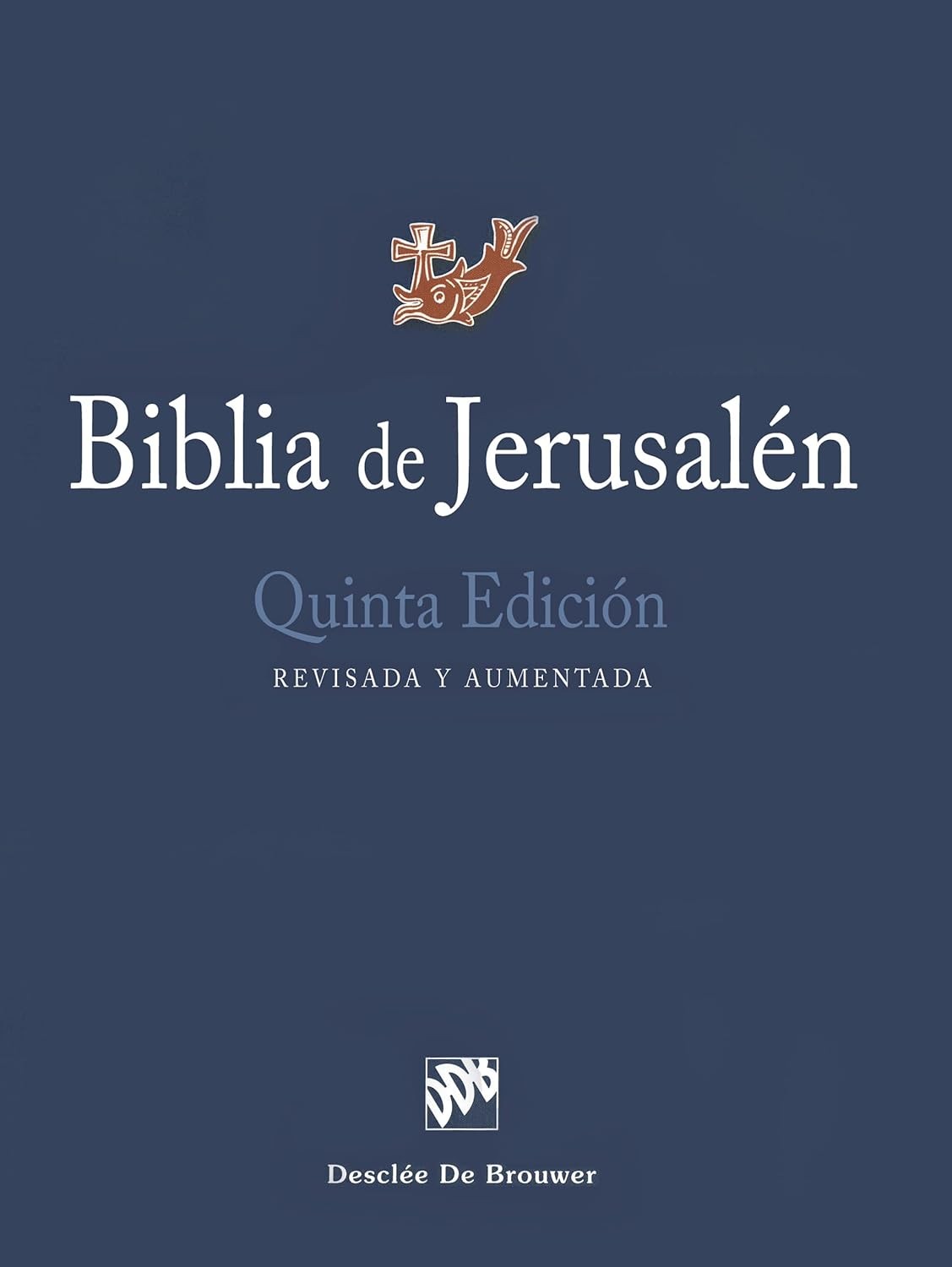 Biblia de Jerusalen: Quinta Edicion, Revisada Y Aumentada Hardcover by Various