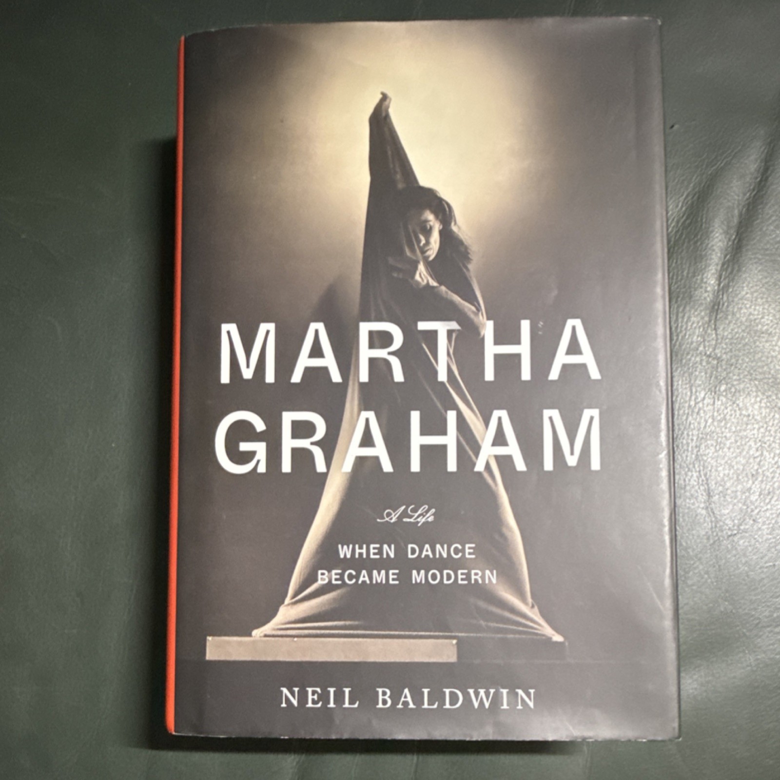 Neil Baldwin Martha Graham: When Dance Became Modern Hardcover Knopf English