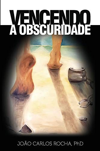 Vencendo a Obscuridade (Portuguese Edition)