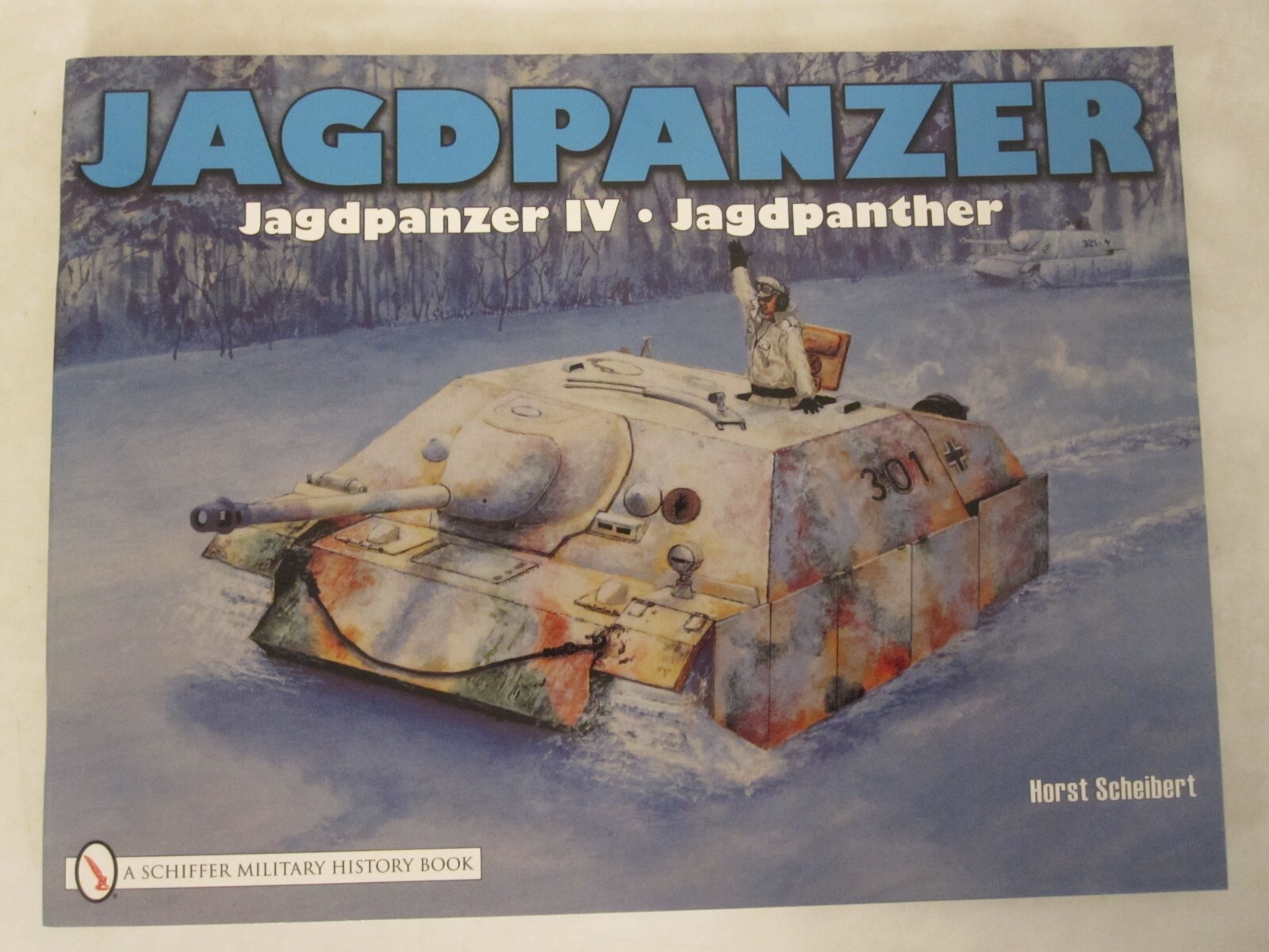 Jagdpanzer : Jagdpanzer IV – Jagdpanther by Horst Scheibert, Schiffer