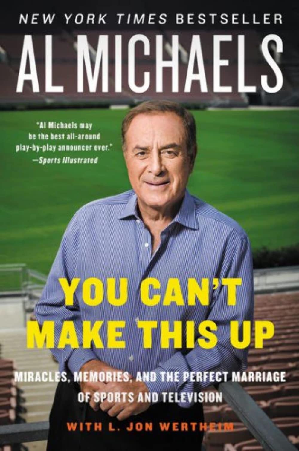 You Can’t Make This Up: Miracles, Memories, and the Perfect Marriage of Spor…