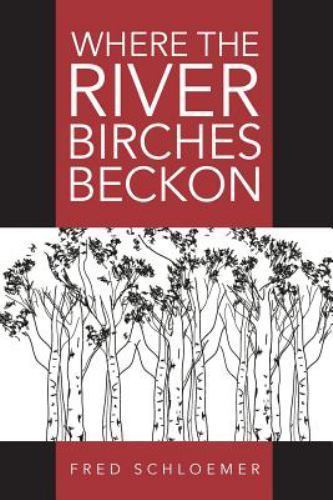 Where the River Birches Beckon by Schloemer, Fred