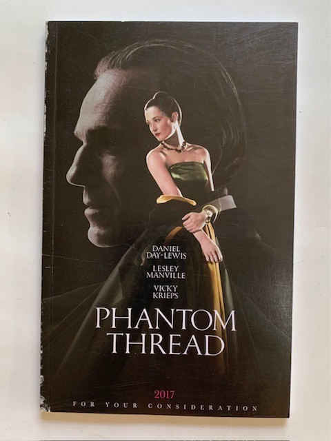 FOR YOUR CONSIDERATION: PHANTOM THREAD – 1ST.ED. BY PAUL THOMAS ANDERSON