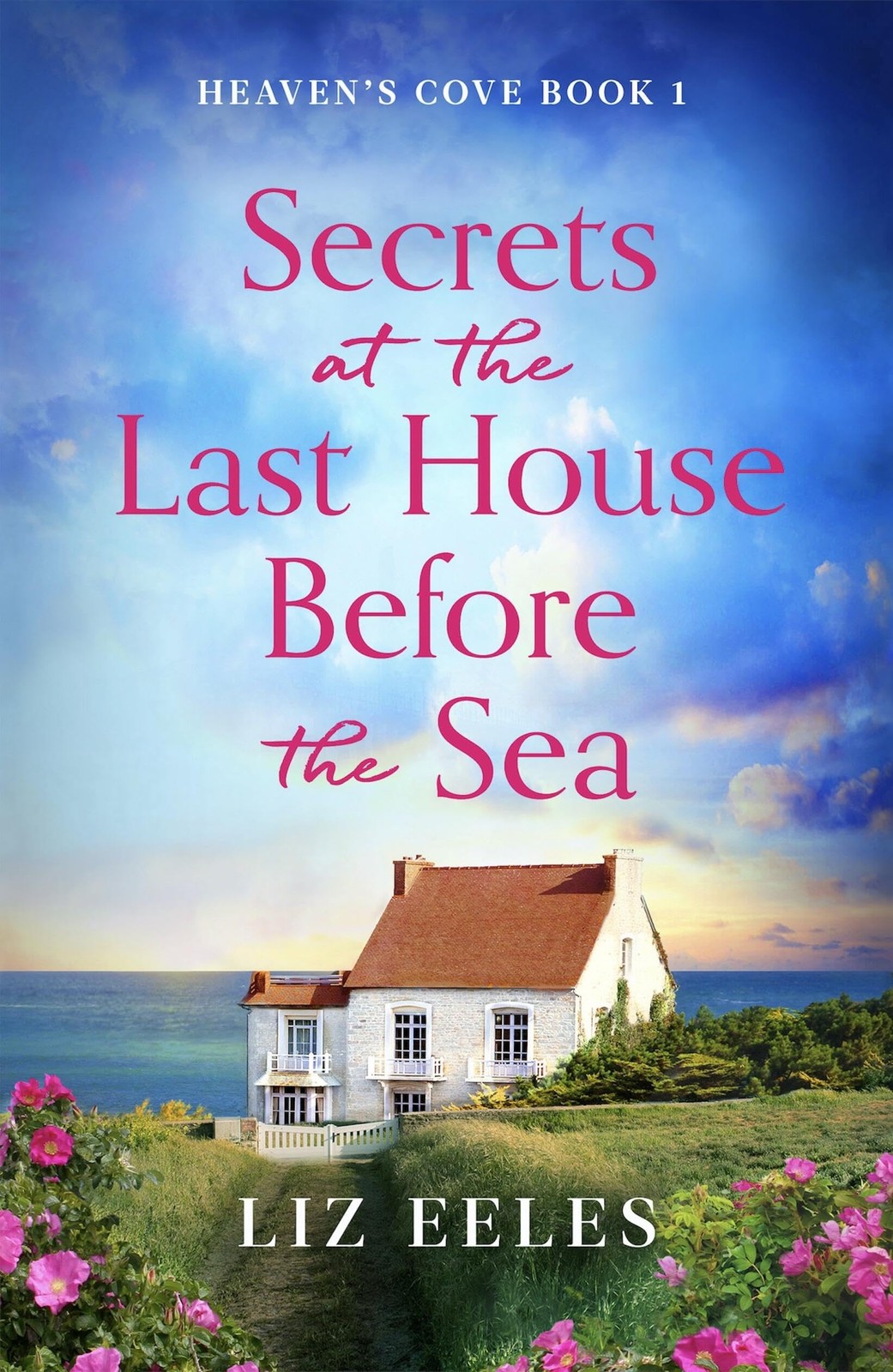 Secrets at the Last House Before the Sea: A gripping and emotional page-turn…
