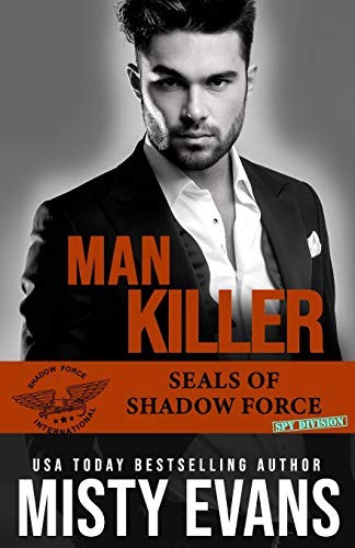 MAN KILLER, SEALS OF SHADOW FORCE: SPY DIVISION BOOK 2 By Misty Evans BRAND NEW