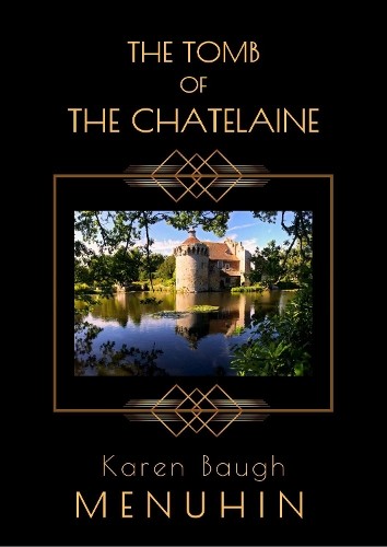Karen Baugh Menuhin THE TOMB OF THE CHATELAINE (Paperback) (UK IMPORT)
