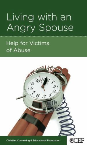 Living with an Angry Spouse: Help for Victims of Abuse by Welch, Edward T.