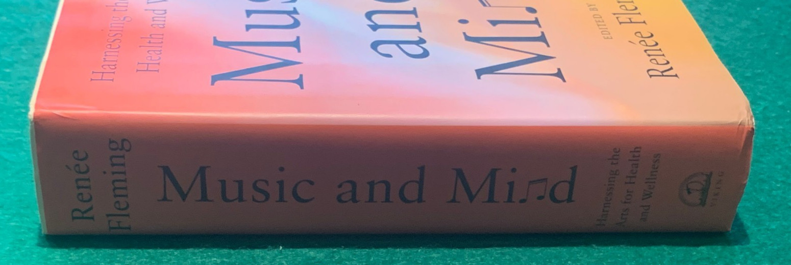 Music & Mind Edited by Renee Fleming SIGNED HC DJ 2024 Performing Arts