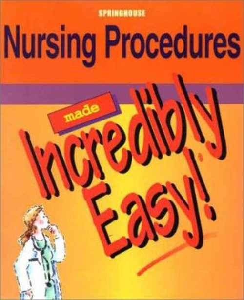 Nursing Procedures Made Incredibly Easy! Paperback