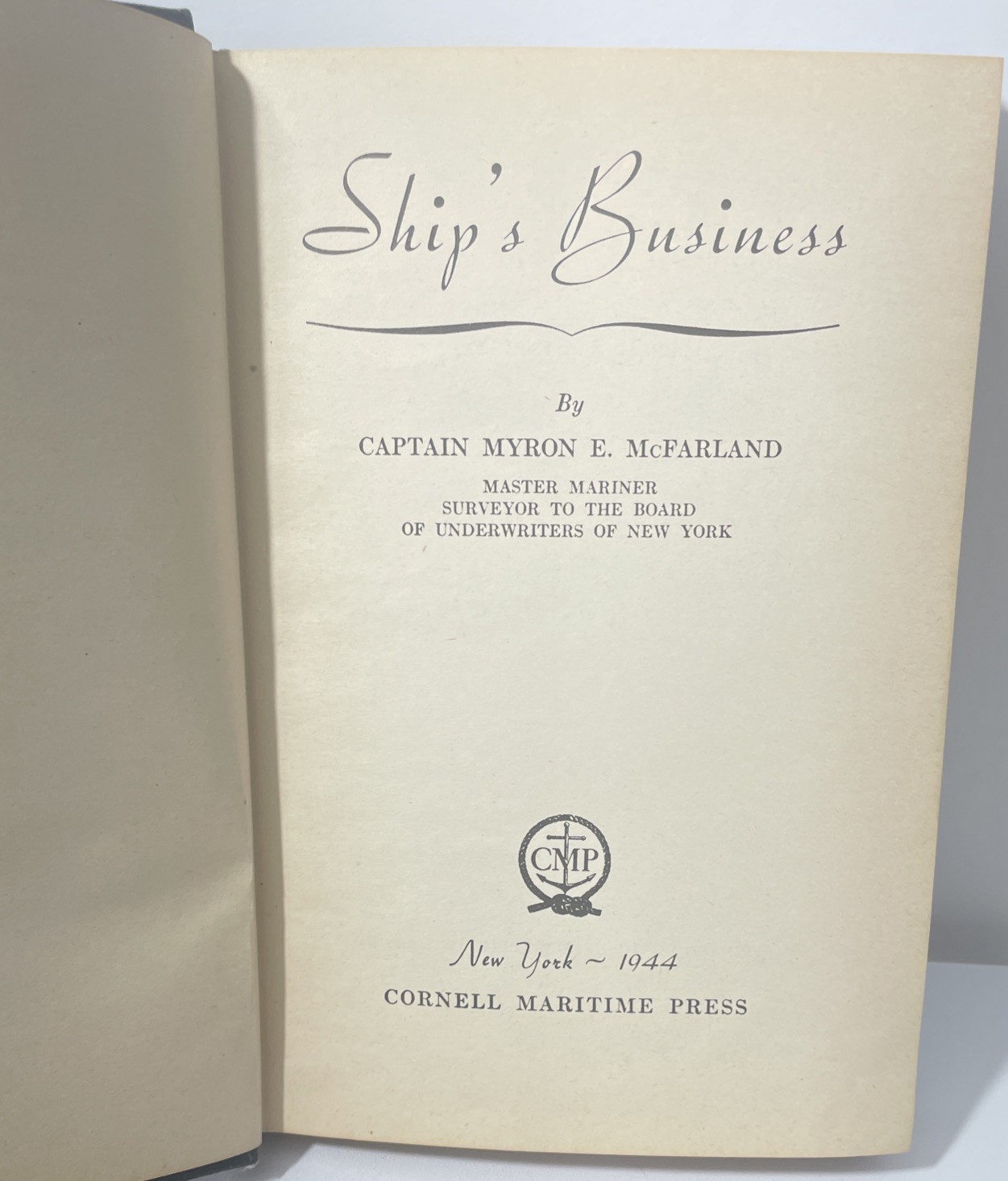 Ship’s Business By Captain Myron McFarland Copyright 1942 Hardcover Dust Cover