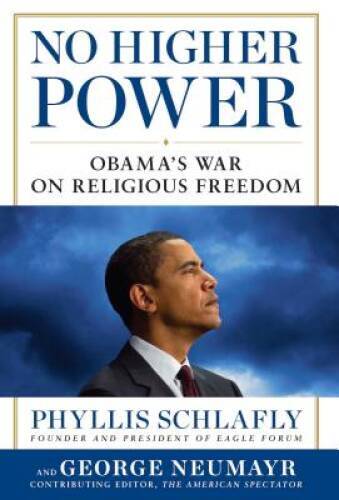 No Higher Power: Obama’s War on Religious Freedom – Hardcover – VERY GOOD