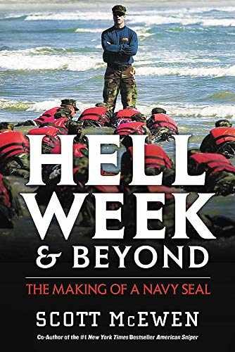 Hell Week and Beyond: The Making of a – Hardcover, by McEwen Scott – Very Good b