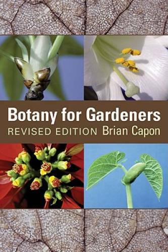 Botany for Gardeners – Paperback By Capon, Brian – GOOD
