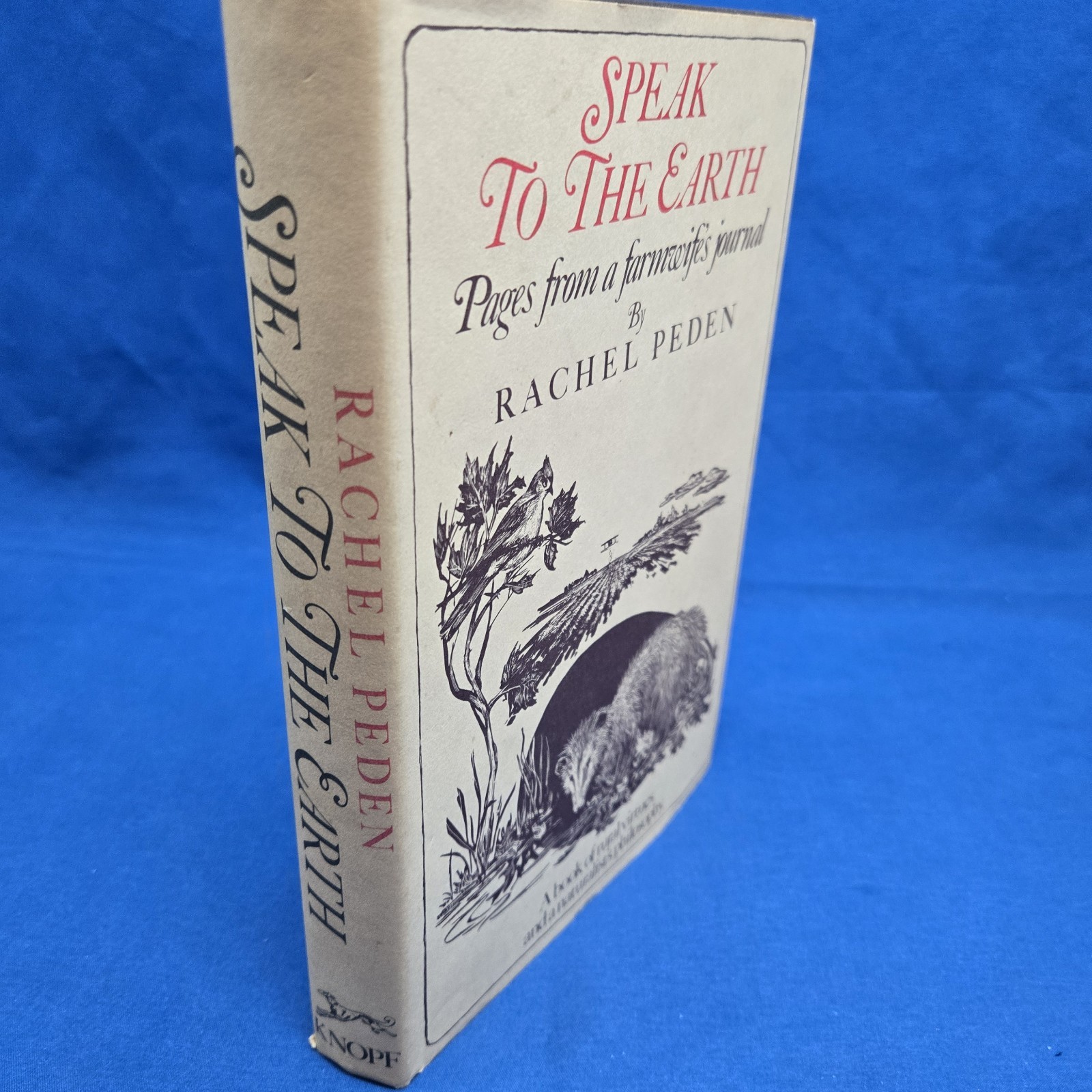 Speak To The Earth Pages From A Farmwife’s Journal Rachel Peden 1st Edition 1974