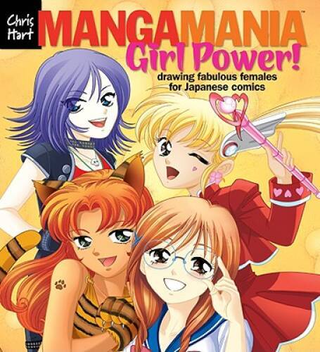 Manga ManiaÂ?: Girl Power!: Drawing Fabulous Females for Jap – VERY GOOD