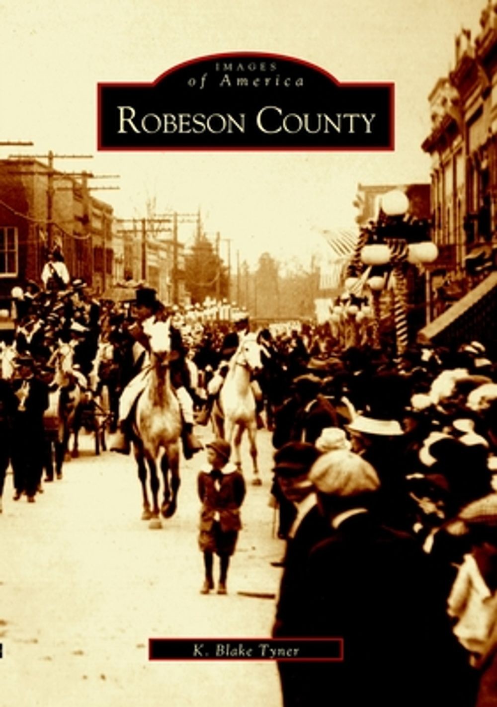 Robeson County by K. Blake Tyner (English) Paperback Book