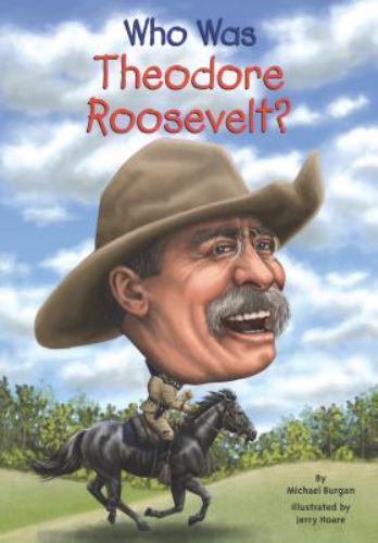 Who Was Theodore Roosevelt? – Michael Burgan, 0448479451, paperback, new