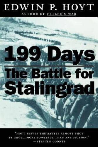 199 Days: The Battle for Stalingrad – Paperback By Hoyt, Edwin P. – GOOD