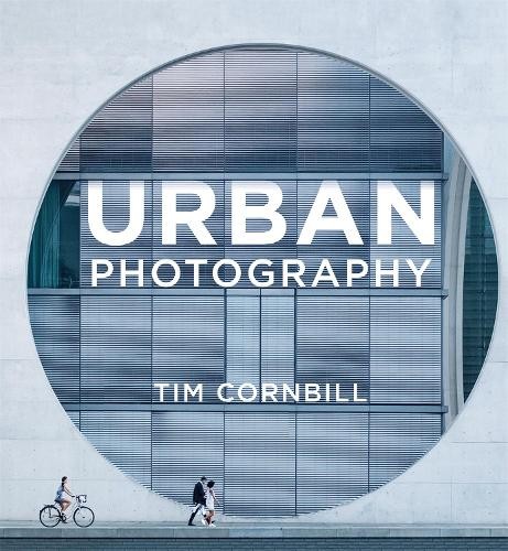 Tim Cornbill Urban Photography (Paperback) (UK IMPORT)