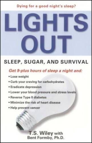 Lights Out: Sleep, Sugar, and Survival – Paperback By T. S. Wiley – VERY GOOD