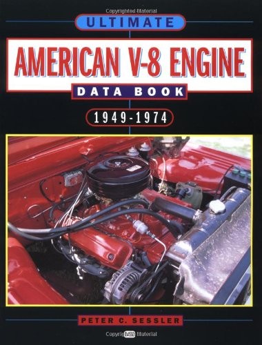 ULTIMATE AMERICAN V-8 ENGINE DATA BOOK 1949-74 By Peter Sessler **BRAND NEW**