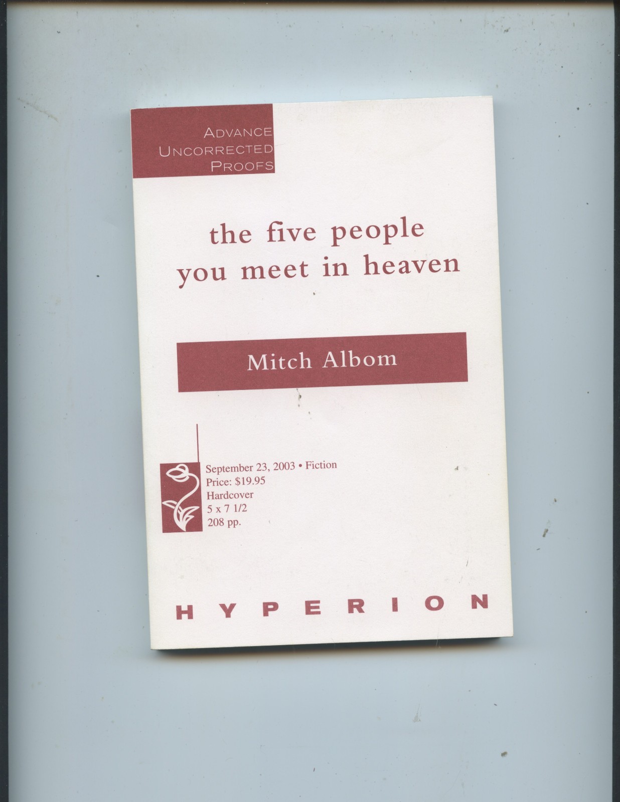 SIGNED FIRST EDITION “THE FIVE PEOPLE YOU MEET IN HEAVEN” BY MITCH ALBOM (NICE)