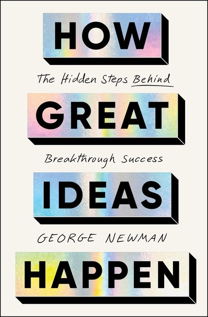 How Great Ideas Happen: The Hidden Steps Behind Breakthrough…