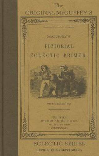 The Original McGuffey’s Pictorial Eclectic Primer (McGuffey’s Readers) – GOOD