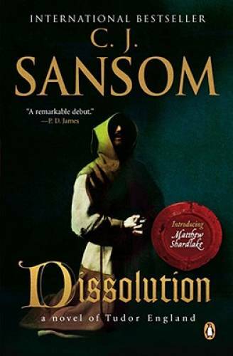 Dissolution: A Matthew Shardlake Tudor Mystery (Matthew Shardlake Mys – GOOD