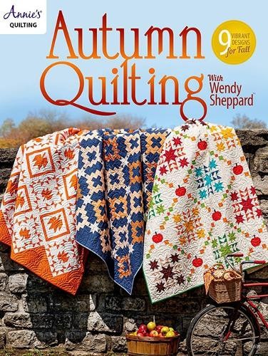 Annie’s Quilting Autumn Quilting With Wendy Sheppard (Paperback)