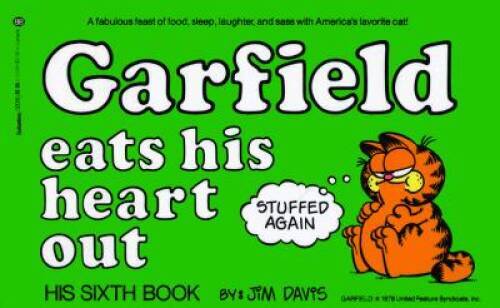 Garfield Eats His Heart Out: His Sixth Book – Paperback By Davis, Jim – GOOD
