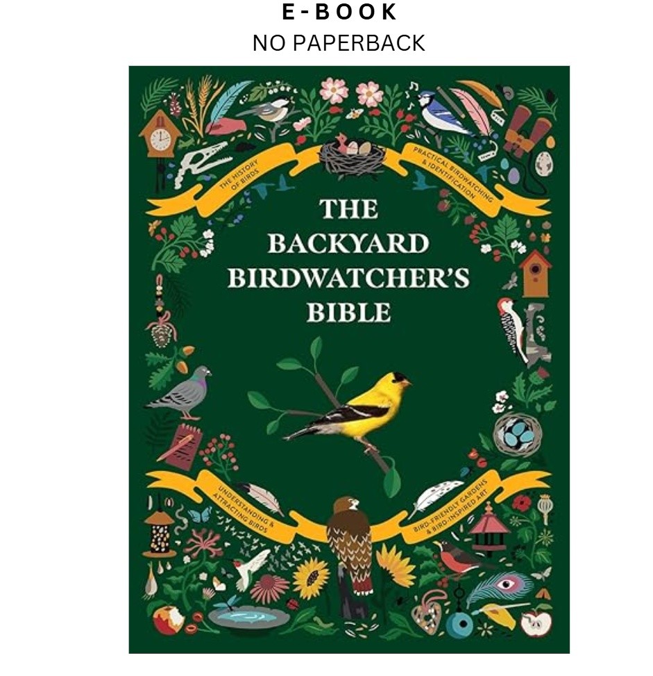 The Backyard Birdwatcher’s Bible: Birds, Beha, Paul Sterry 2020