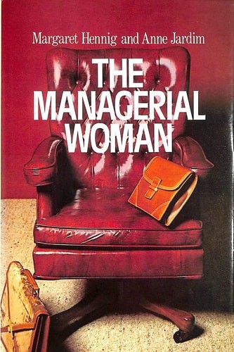 The managerial woman by hennig, margaret & jardim, anne, Acceptable Book