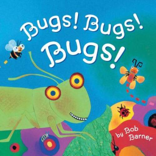 Bugs! Bugs! Bugs! – Paperback By Barner, Bob – GOOD