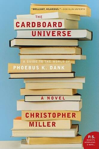 Cardboard Universe, The: A Guide to the World of Phoebus K Dank – GOOD