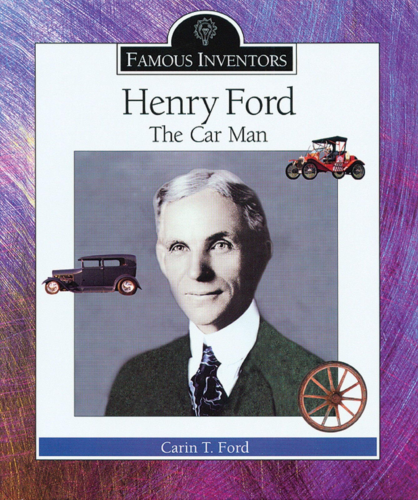 Henry Ford: The Car Man (Famous Inventors)