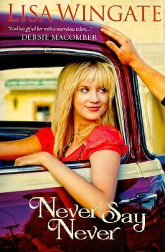 Never Say Never – Paperback By Wingate, Lisa – GOOD