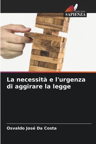 Osvaldo José Da La necessità e l’urgenza di aggirare la (Paperback) (UK IMPORT)