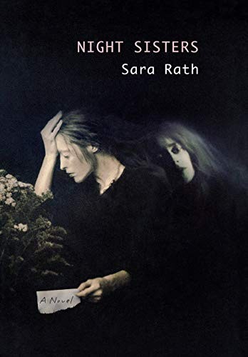 NIGHT SISTERS: A NOVEL By Sara Rath – Hardcover **BRAND NEW**