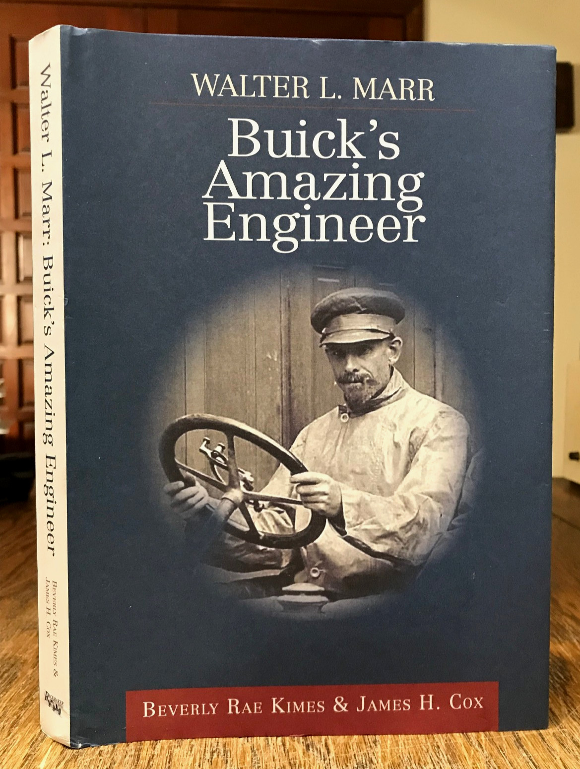 Walter L Marr: Buick’s Amazing Engineer, Early Automotive Development, HC-DJ 1st