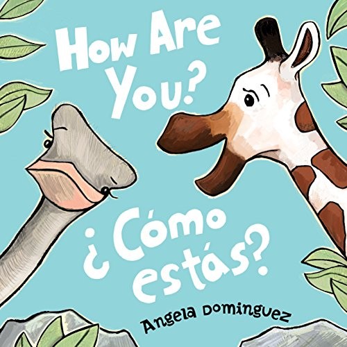 HOW ARE YOU / COMO ESTAS By Angela Dominguez – Hardcover **BRAND NEW**
