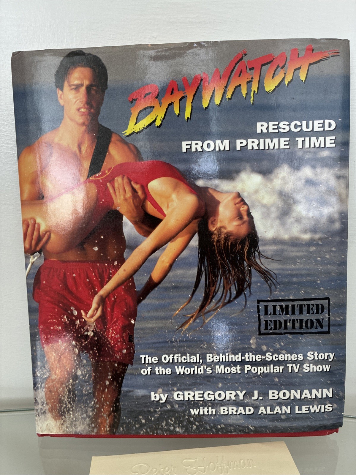 Baywatch : Rescued from Prime Time Limited Edition HC Signed By Gregory Bonann