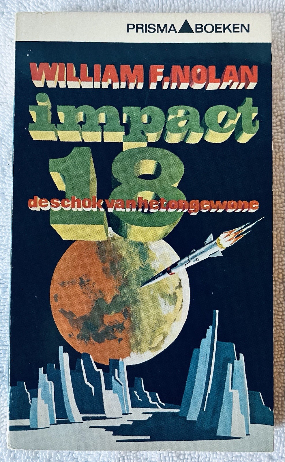 Impact 20 as “Impact 18” ~ William F. Nolan ~ 1969 ~ 1st Dutch PB~ Signed Rare!