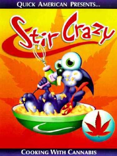 Stir Crazy: Cooking with Cannabis – Paperback By Bobcat Press – GOOD