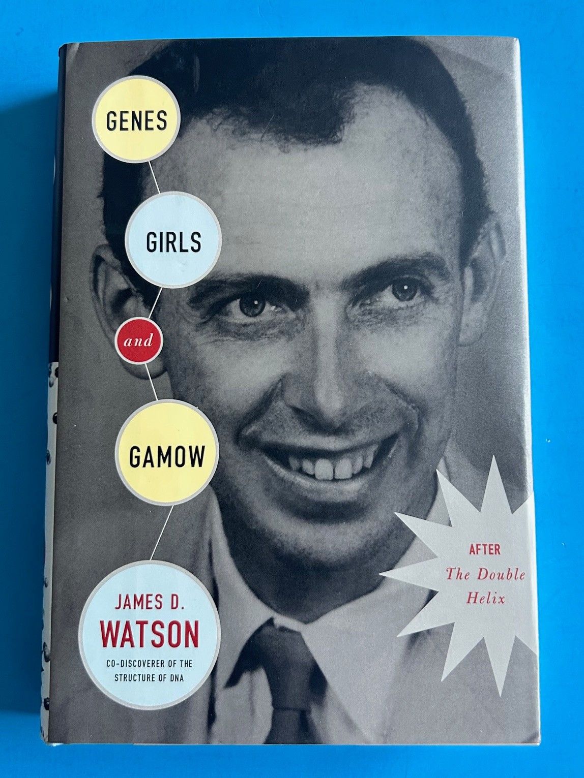 James Watson (DNA Nobel Prize) GENES GIRLS AND GAMOW SIGNED 1st Ed HBC 2002 XLT