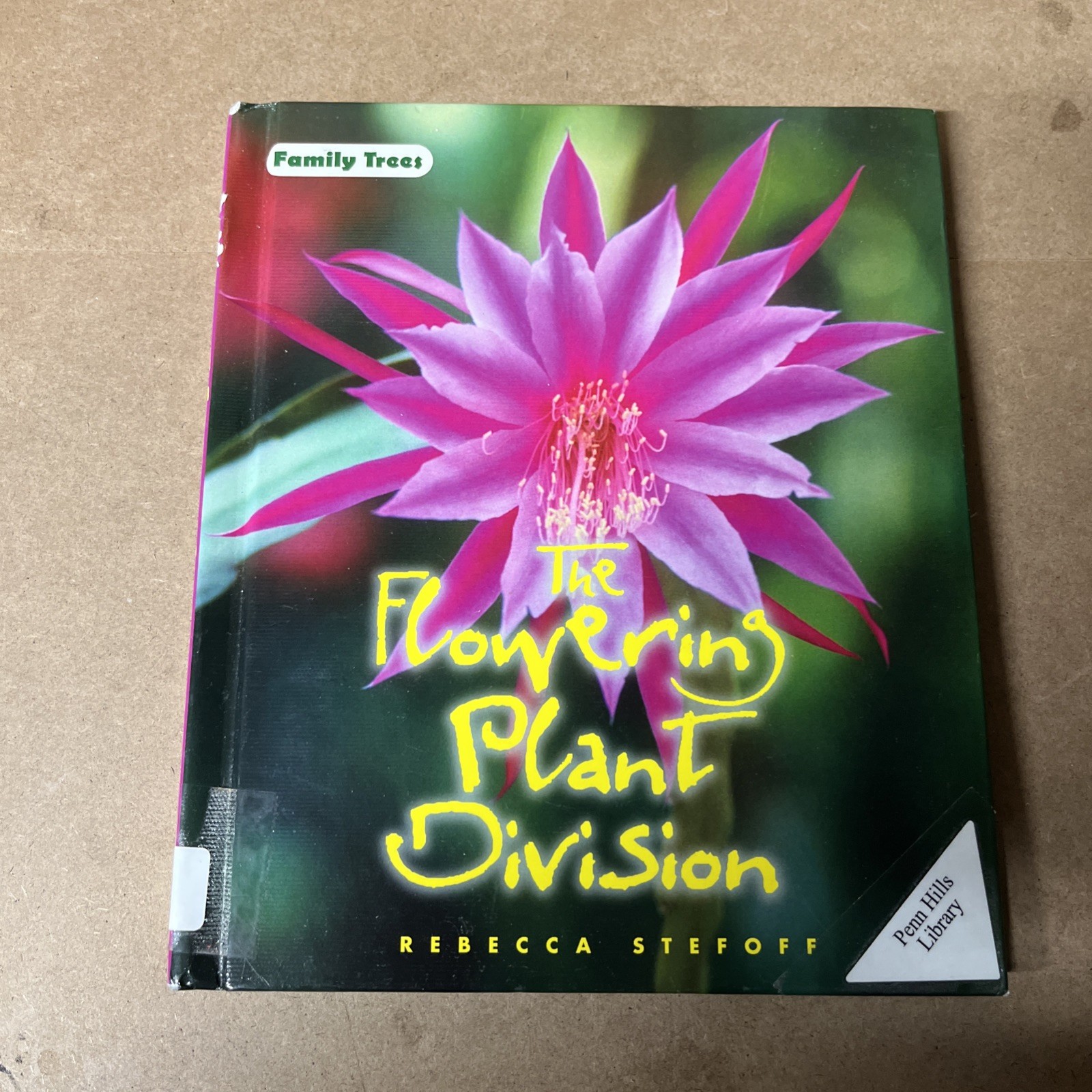 The Flowering Plant Division by Rebecca Stefoff (2006, Hardcover) Good